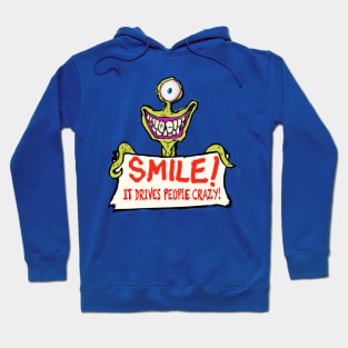 Smile it makes people wonder what your up to… Hoodie